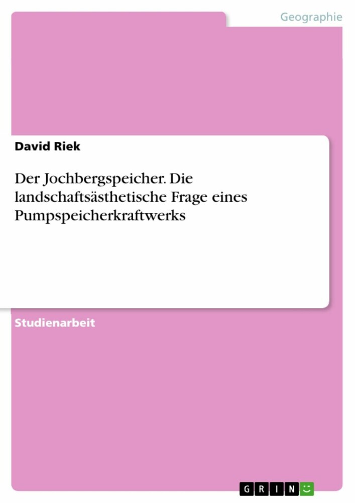 Der Jochbergspeicher. Die landschaftsästhetische Frage eines Pumpspeicherkraftwerks main product photo