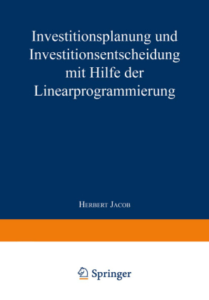 Investitionsplanung und Investitionsentscheidung mit Hilfe der...
