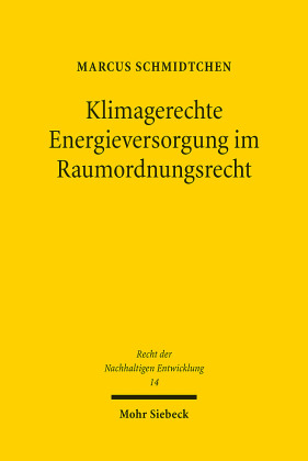 Klimagerechte Energieversorgung im Raumordnungsrecht
