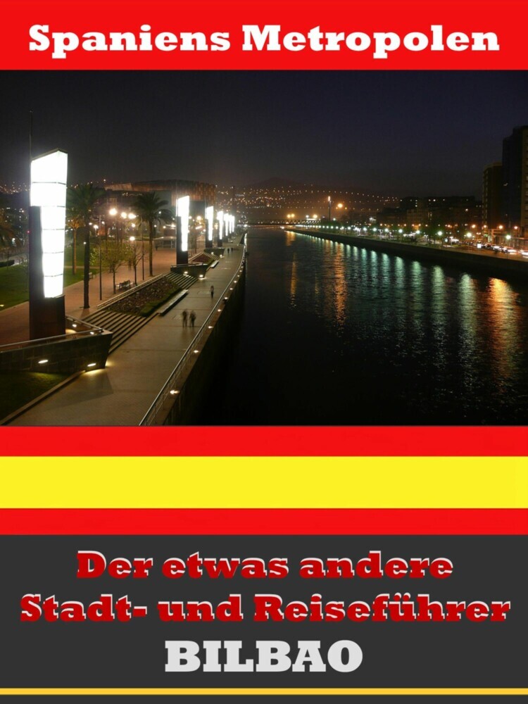 Bilbao - Der etwas andere Stadt- und Reiseführer - Mit Reise - Wörterbuch Deutsch-Spanisch main product photo