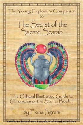 The Young Explorer's Companion to The Secret of the Sacred Scarab