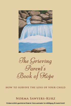 The Grieving Parent's Book of Hope
