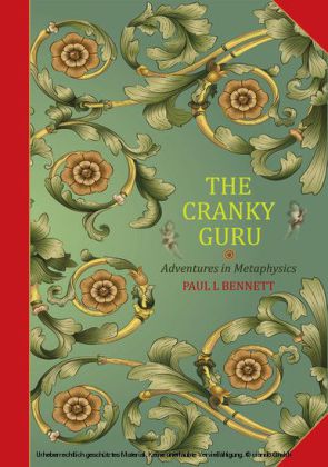 The Cranky Guru-Adventures in Metaphysics