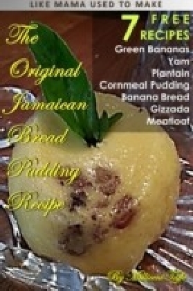 Original Jamaican Bread Pudding Recipe