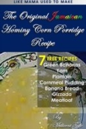 Original Jamaican Hominy Corn Porridge Recipe