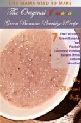 Original Jamaican Green Banana Porridge Recipe