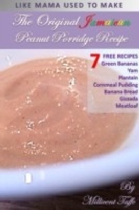 Original Jamaican Peanut Porridge Recipe