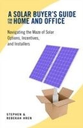 Solar Buyer's Guide for the Home and Office