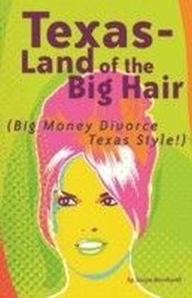 Texas-Land of the Big Hair