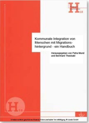 Kommunale Integration von Menschen mit Migrationshintergrund - ein Handbuch