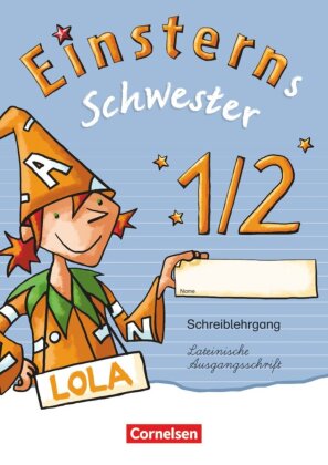 Einsterns Schwester - Zu Ausgabe 2015 und Ausgabe Bayern - 1. Schuljahr