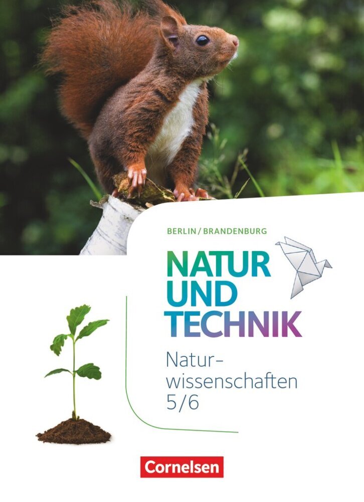 Natur und Technik - Naturwissenschaften: Neubearbeitung - Berlin/Brandenburg - Ausgabe 2017 - 5./6. Schuljahr: Naturwissenschaften main product photo
