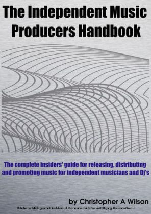 The Independent Music Producers Handbook