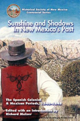 Sunshine and Shadows in New Mexico's Past, Volume 1