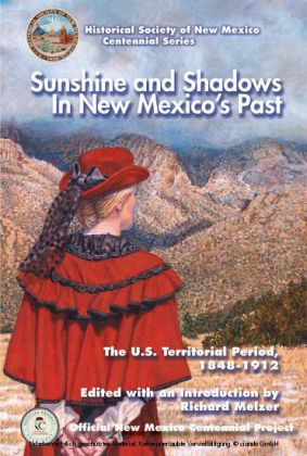 Sunshine and Shadows in New Mexico's Past, Volume 2