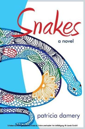 Snakes: A Novel