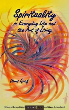 Spirituality in Everyday Life and the Art of Living