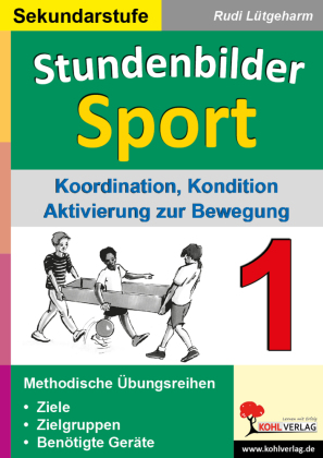 Stundenbilder Sport für die Sekundarstufe / Band 1