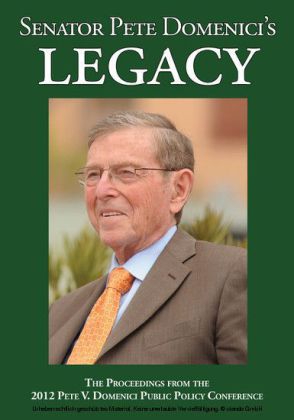 Senator Pete Domenici's Legacy 2012