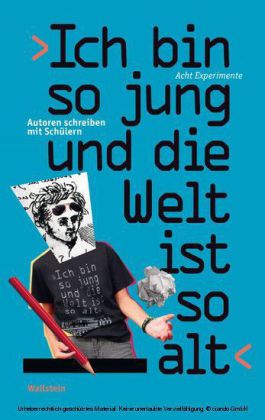?Ich bin so jung und die Welt ist so alt?