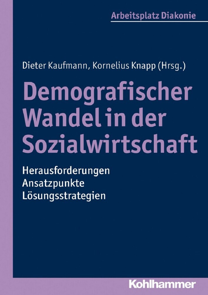 Demografischer Wandel in der Sozialwirtschaft - Herausforderungen, Ansatzpunkte, Lösungsstrategien main product photo