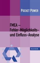 FMEA - Fehler-Möglichkeits- und Einfluss-Analyse, m. 1 Buch, m. 1 E-Book