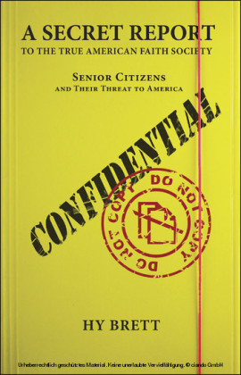 A Secret Report to the True American Faith Society