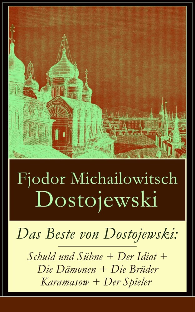 Das Beste von Dostojewski: Schuld und Sühne + Der Idiot + Die Dämonen + Die Brüder Karamasow + Der Spieler main product photo