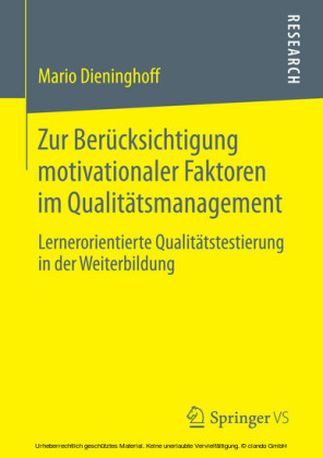 Zur Berücksichtigung motivationaler Faktoren im Qualitätsmanagement