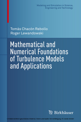 Mathematical and Numerical Foundations of Turbulence Models and Applications