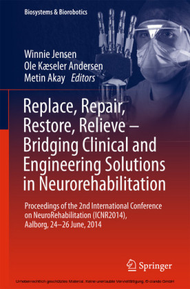 Replace, Repair, Restore, Relieve - Bridging Clinical and Engineering Solutions in Neurorehabilitation