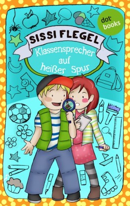 Die Grundschul-Detektive - Band 2: Klassensprecher auf heißer Spur