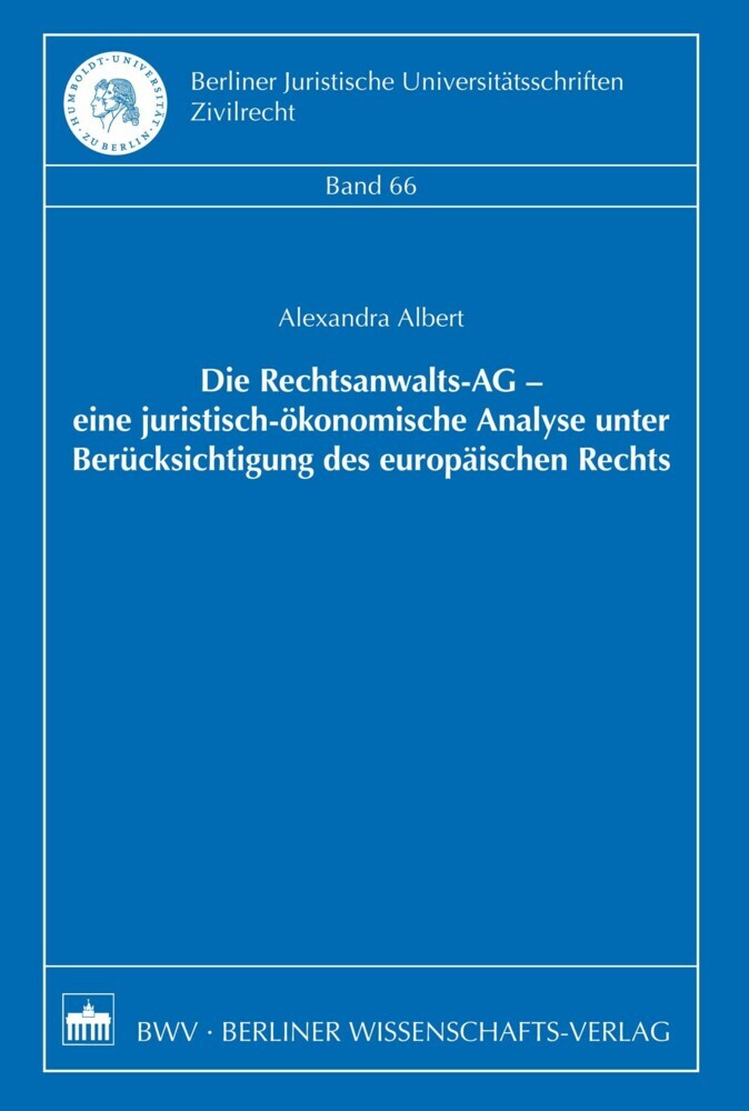 Die Rechtsanwalts-AG - eine juristisch-ökonomische Analyse unter Berücksichtigung des europäischen Rechts main product photo