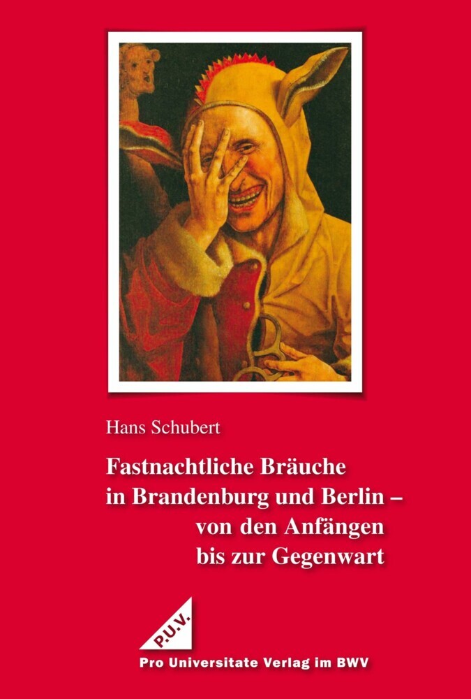 Fastnachtliche Bräuche in Brandenburg und Berlin - von den Anfängen bis zur Gegenwart main product photo