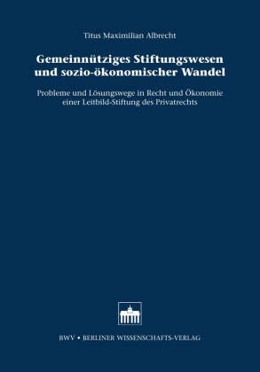 Gemeinnütziges Stiftungswesen und sozio-ökonomischer Wandel