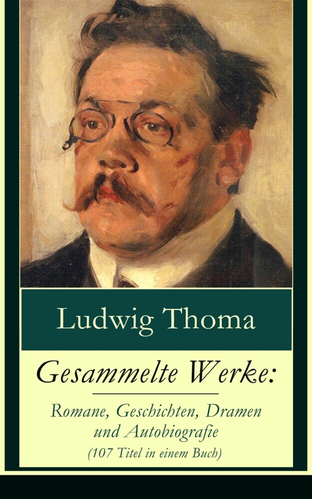 Gesammelte Werke: Romane, Geschichten, Dramen und Autobiografie (107 Titel in einem Buch) main product photo