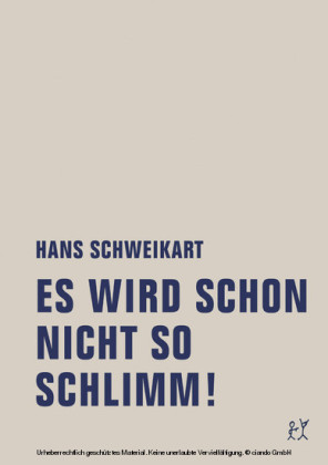 Es wird schon nicht so schlimm!