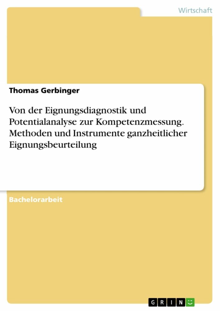 Von der Eignungsdiagnostik und Potentialanalyse zur Kompetenzmessung. Methoden und Instrumente ganzheitlicher Eignungsbeurteilung main product photo