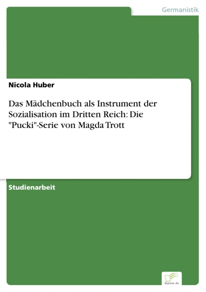Das Mädchenbuch als Instrument der Sozialisation im Dritten Reich: Die 'Pucki'-Serie von Magda Trott main product photo