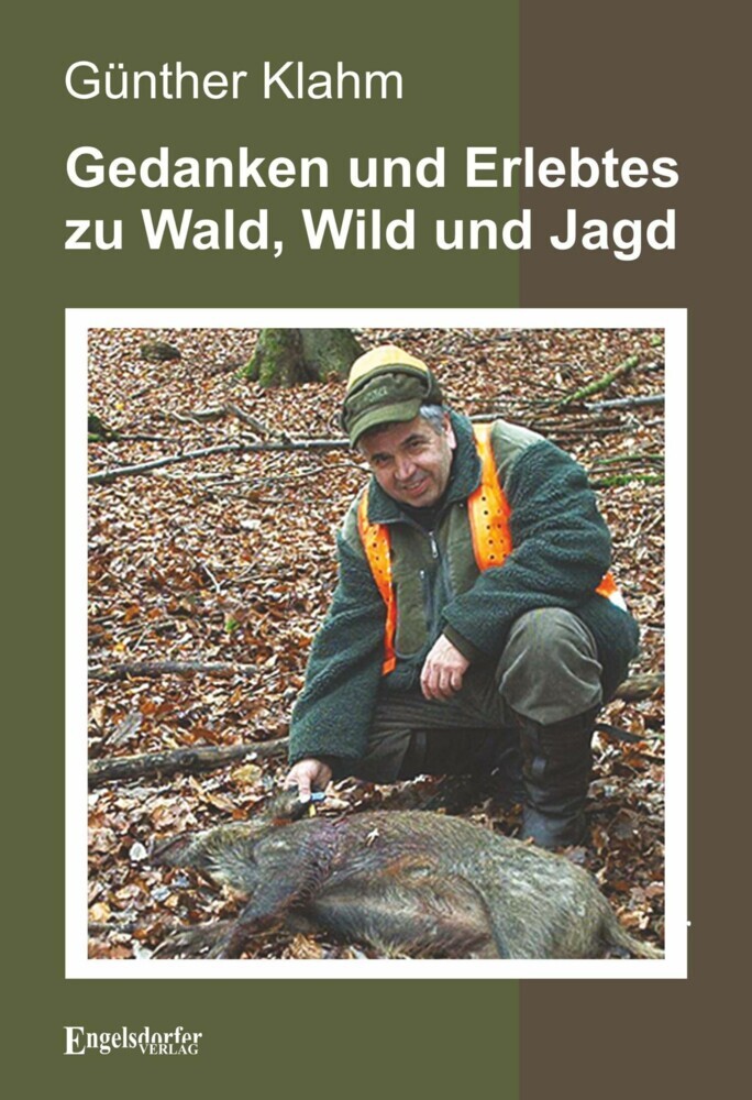 Gedanken und Erlebtes zu Wald, Wild und Jagd main product photo