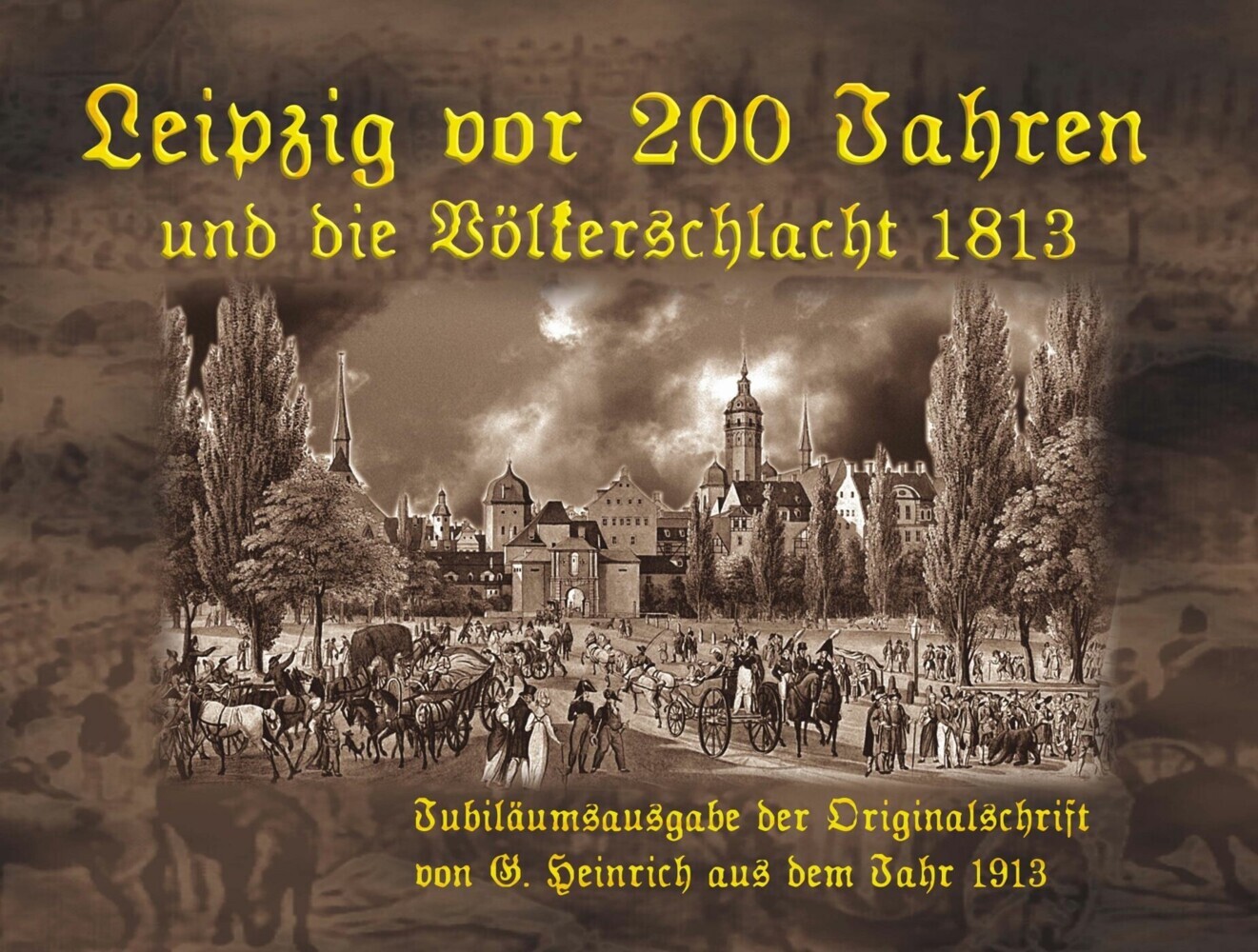 Leipzig vor 200 Jahren und die Völkerschlacht 1813 main product photo