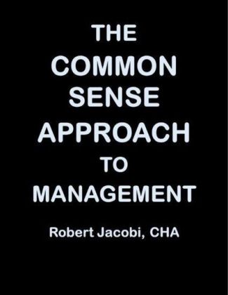 The Common Sense Approach to Management