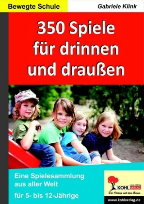 350 Spiele für drinnen und draußen