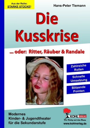 Die Kusskrise... oder: Ritter, Räuber und Randale