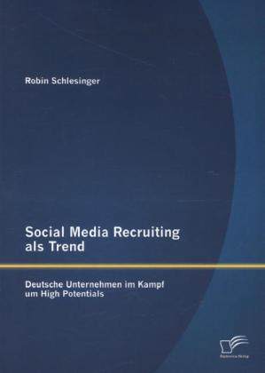 Social Media Recruiting als Trend: Deutsche Unternehmen im Kam...