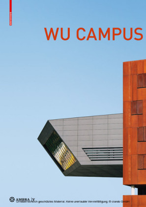 Der Campus der Wirtschaftsuniversität Wien. Vienna University of Economics and Business Campus