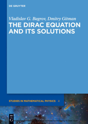 The Dirac Equation and its Solutions