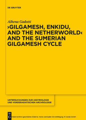 Gilgamesh, Enkidu, and the Netherworld and the Sumerian Gilgamesh Cycle
