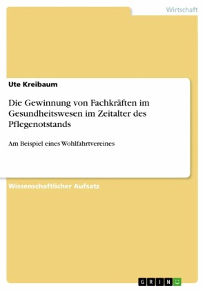 Die Gewinnung von Fachkräften im Gesundheitswesen im Zeitalter des Pflegenotstands