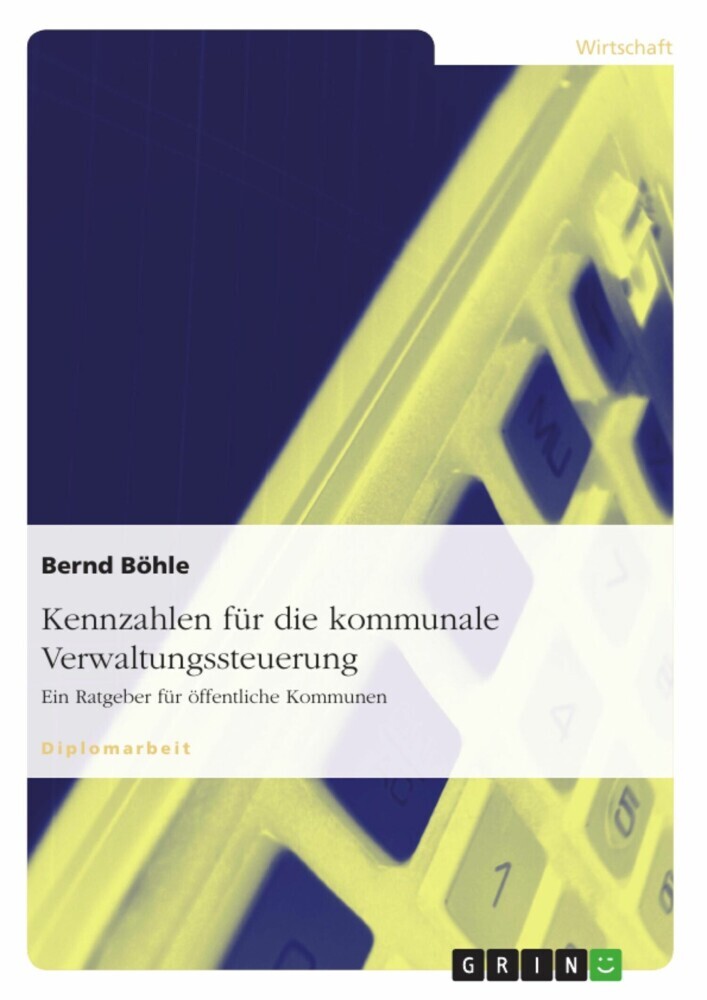 Kennzahlen für die kommunale Verwaltungssteuerung. Ein Ratgeber für öffentliche Kommunen main product photo